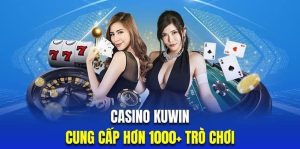 Một số cổng sòng bài casino nổi bật tại kuwin